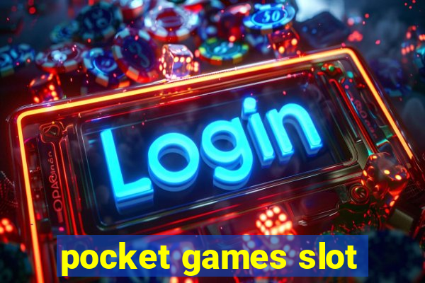 pocket games slot