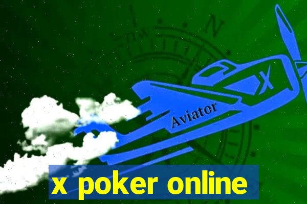 x poker online