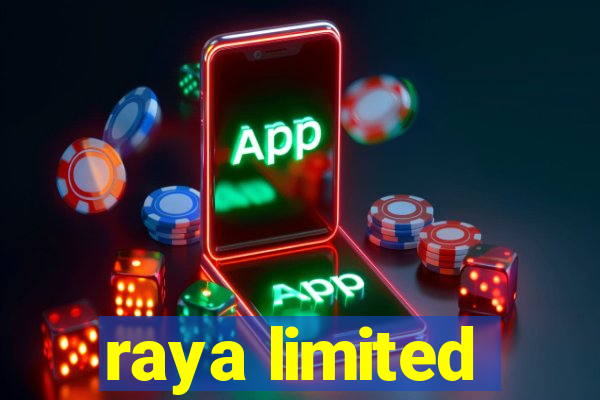 raya limited