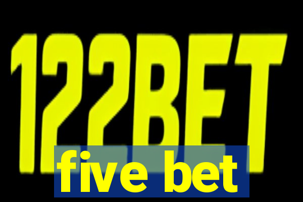 five bet