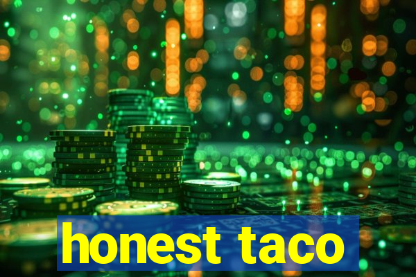 honest taco