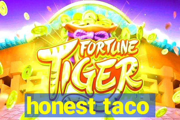 honest taco