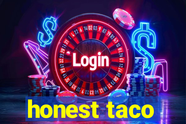 honest taco