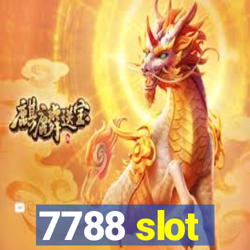 7788 slot