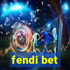 fendi bet