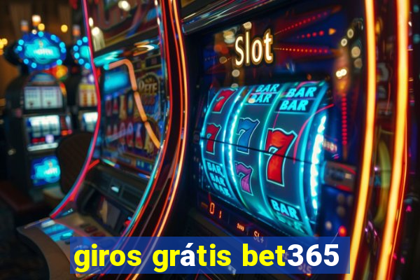 giros grátis bet365