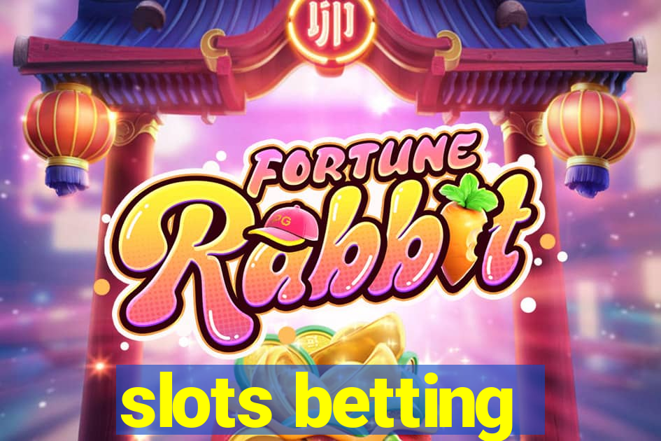 slots betting