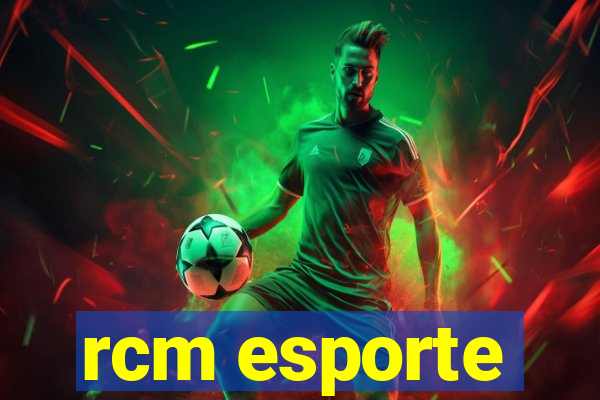 rcm esporte