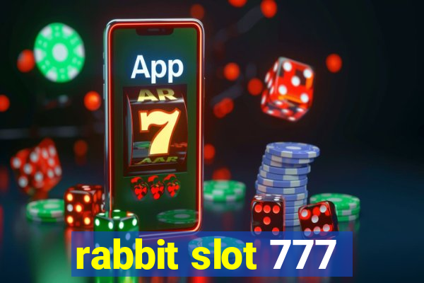 rabbit slot 777