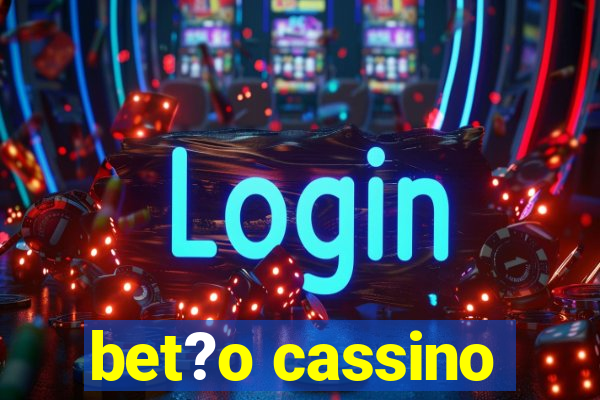 bet?o cassino