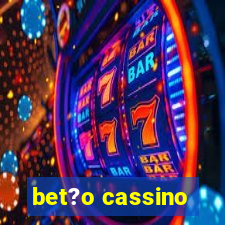 bet?o cassino