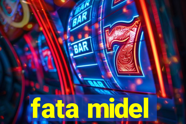 fata midel