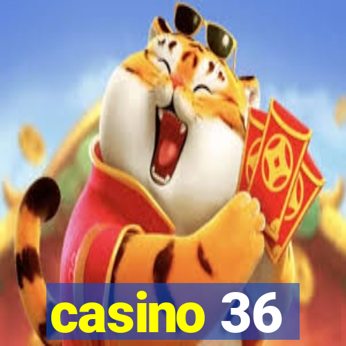 casino 36