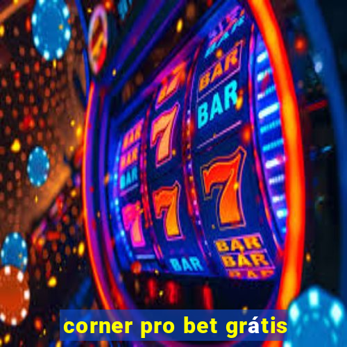 corner pro bet grátis