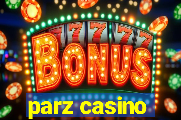 parz casino