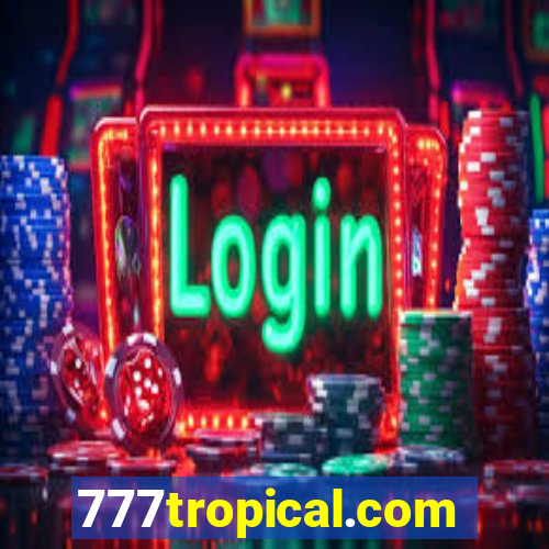 777tropical.com