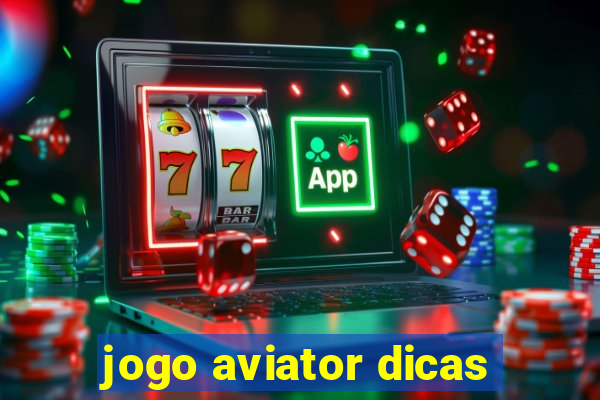 jogo aviator dicas