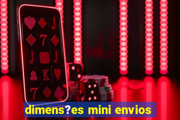 dimens?es mini envios