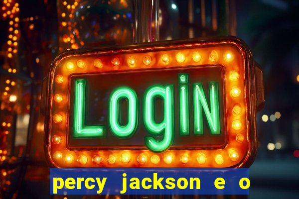 percy jackson e o ladr o de raios filme completo dublado baixar