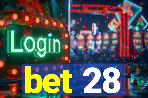 bet 28