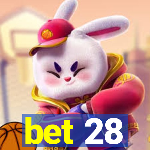 bet 28