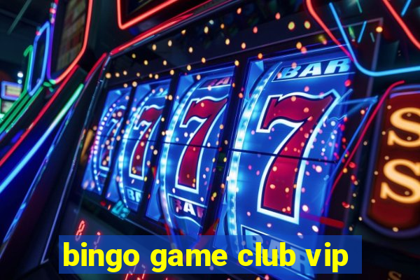 bingo game club vip