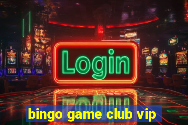 bingo game club vip