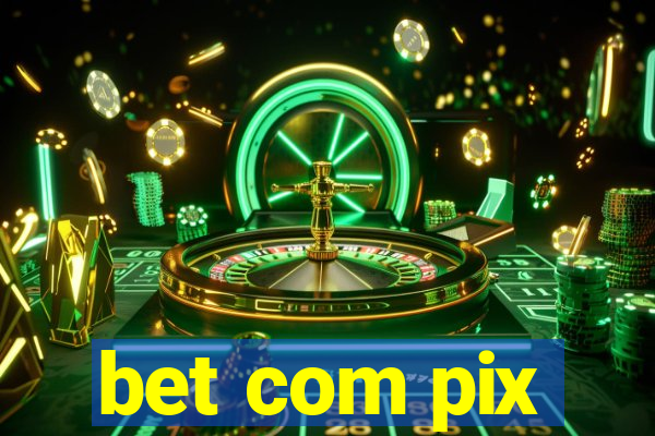 bet com pix