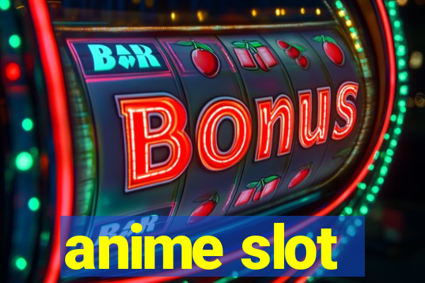 anime slot