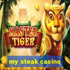 my steak casino