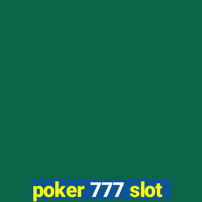 poker 777 slot