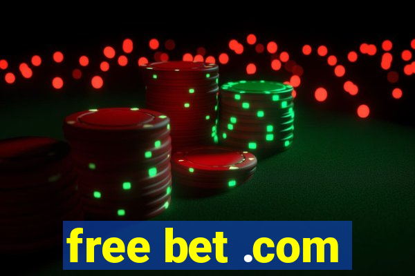 free bet .com