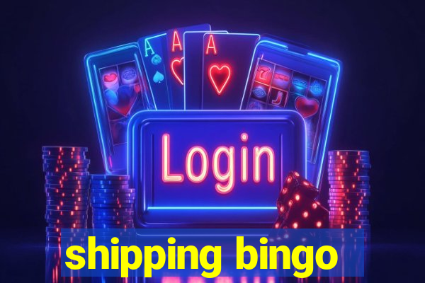 shipping bingo