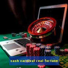 cash carnival real fortune