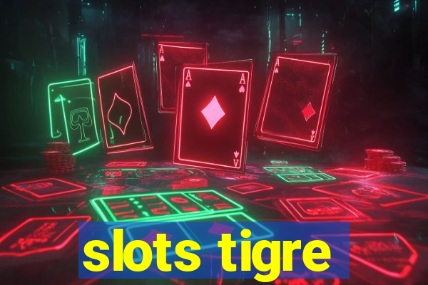 slots tigre