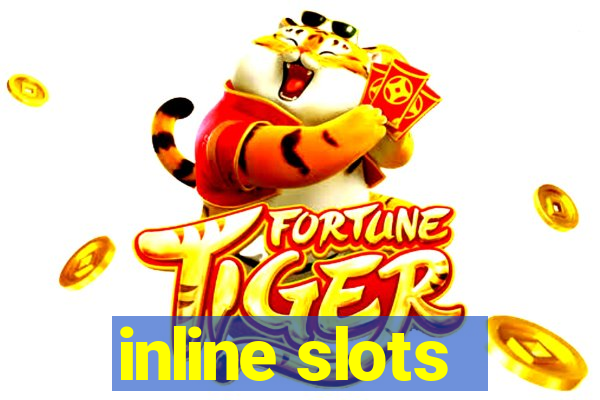 inline slots