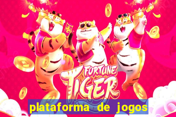 plataforma de jogos de aposta tigre