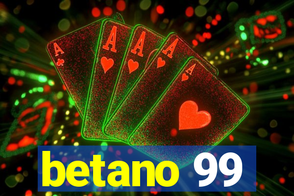 betano 99