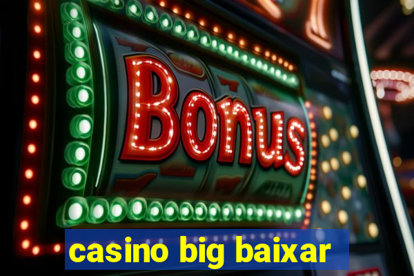 casino big baixar