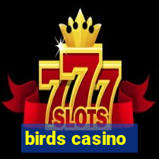 birds casino