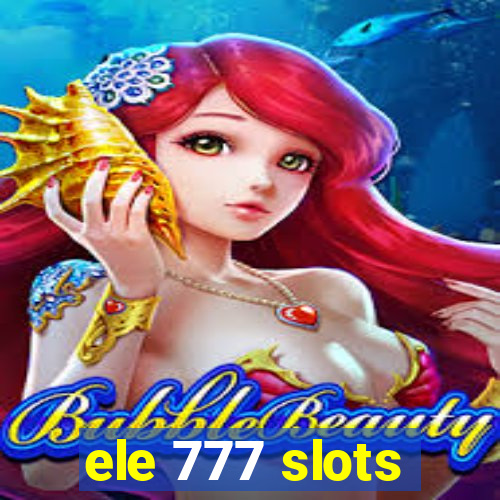 ele 777 slots