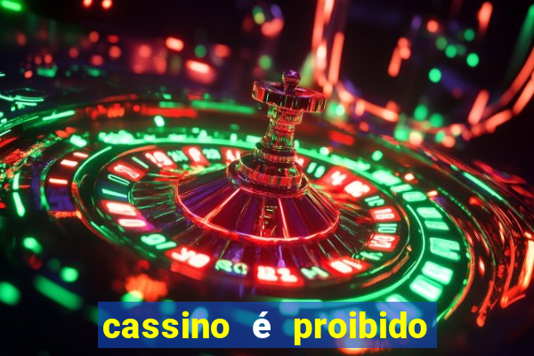 cassino é proibido no brasil