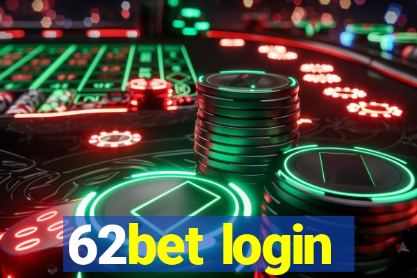 62bet login