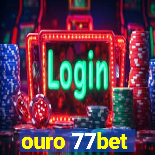 ouro 77bet