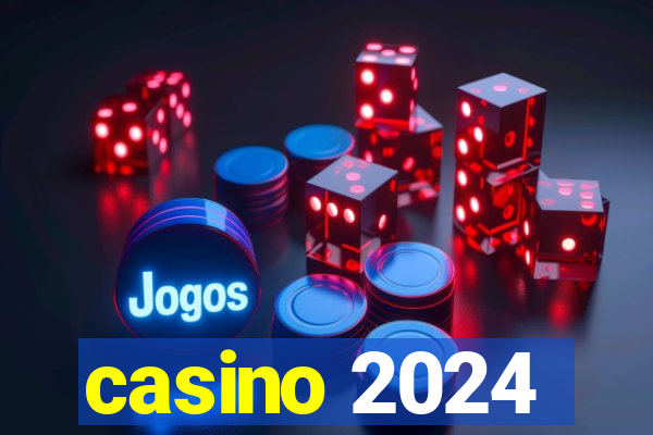 casino 2024