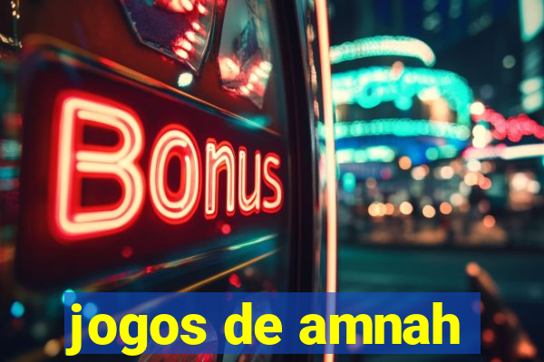 jogos de amnah