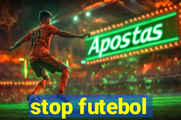 stop futebol