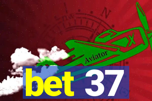 bet 37