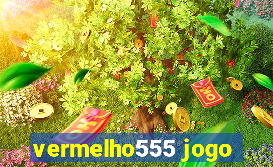 vermelho555 jogo