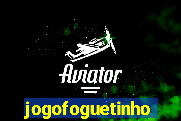 jogofoguetinho